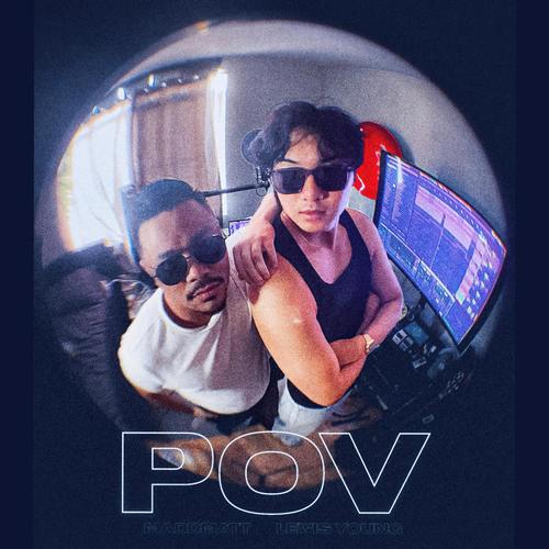 POV (feat. Maddmatt)