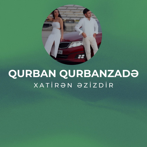 Xatirən Əzizdir
