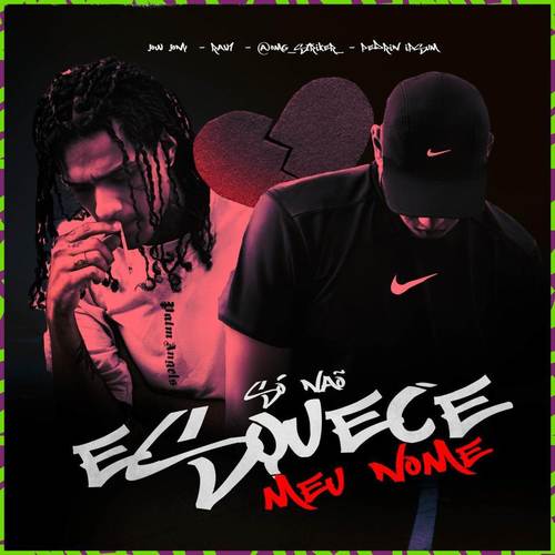 Só não esquece meu nome - Jow Jony & Rav1 (Prod. Striker_Omg)