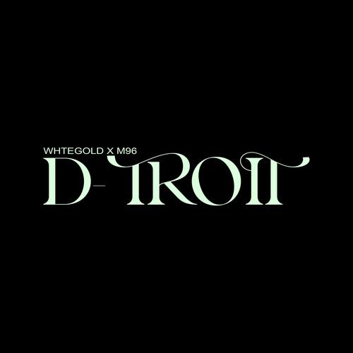 D-TROIT (feat. M96) [Explicit]