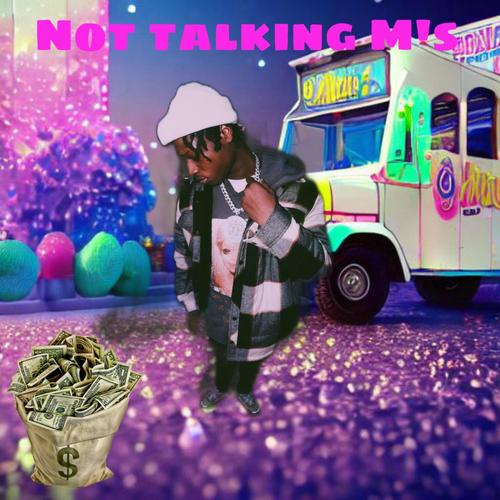 Not Talking M's (Explicit)