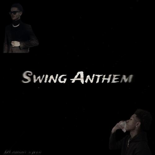 Swing Anthem (feat. Jelo) [Explicit]