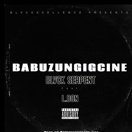 Babuzungigcine (feat. L.Don)