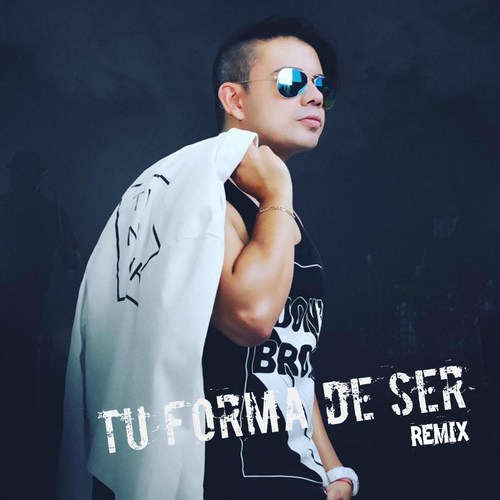 Tu Forma de Ser (Remix)