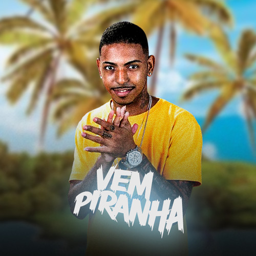 Vem Piranha (Explicit)