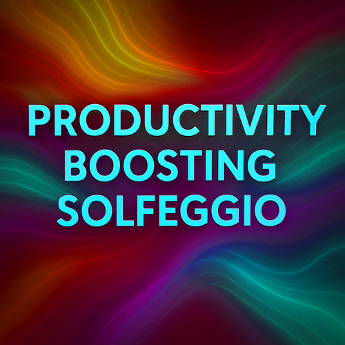 Productivity Boosting Solfeggio