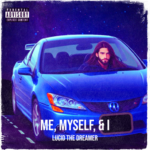 Me, Myself, & I (Explicit)