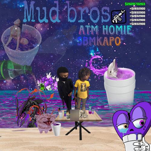 Mud bros (Explicit)