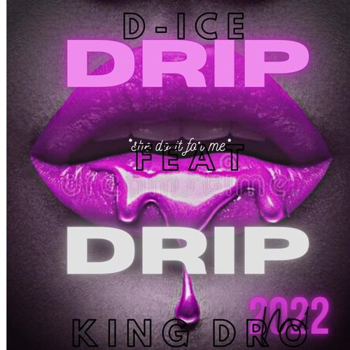 Drip Drip (feat. King Dro) [Explicit]