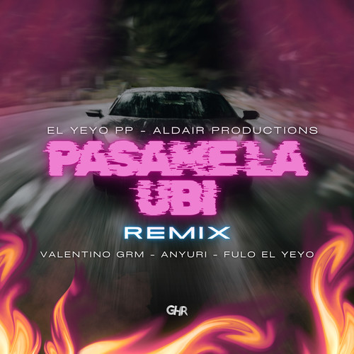 PASAME LA UBI (Remix) [Explicit]