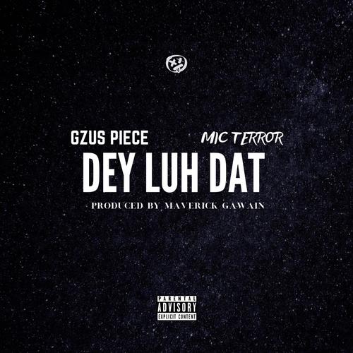 Dey Luh Dat (feat. Mic Terror) [Explicit]