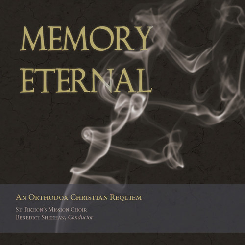 Memory Eternal: An Orthodox Christian Requiem