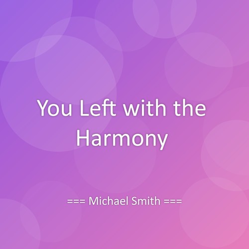 You Left with the Harmony
