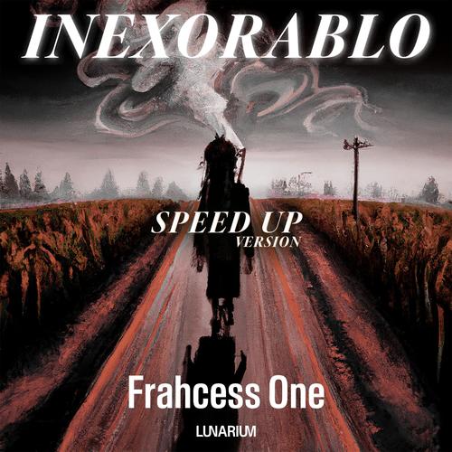 Inexorablo (Speed Up) [Explicit]