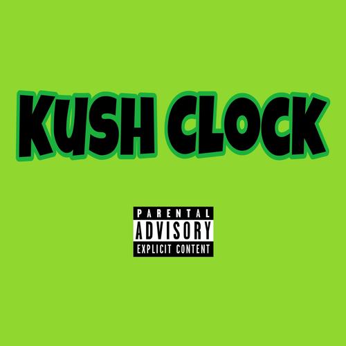 Kush Clock (Explicit)