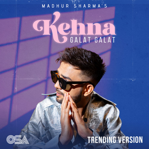 Kehna Galat Galat (Trending Version)