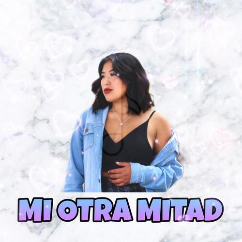 Mi Otra Mitad (Explicit)