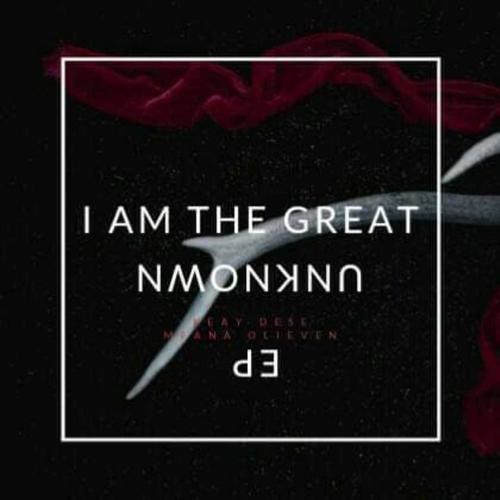 I Am The Great Unknown EP (Explicit)