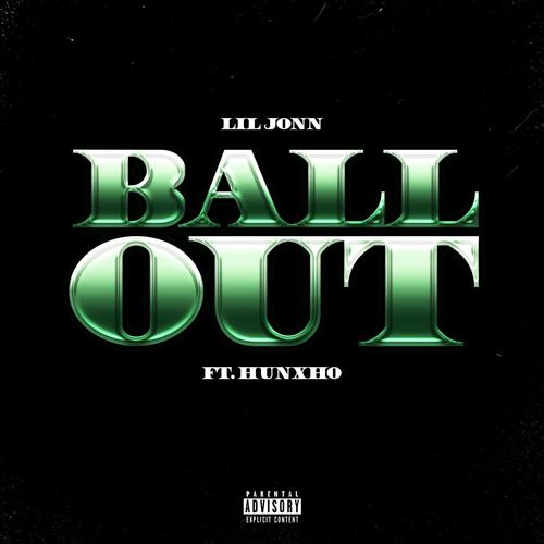 Ball Out (feat. Hunxho) [Explicit]
