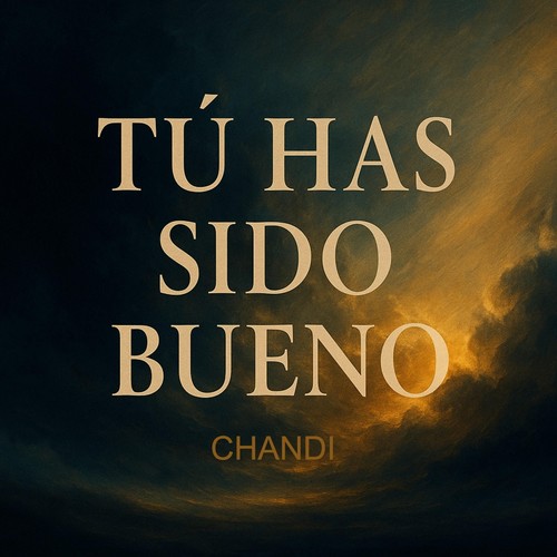 Tú Has Sido Bueno