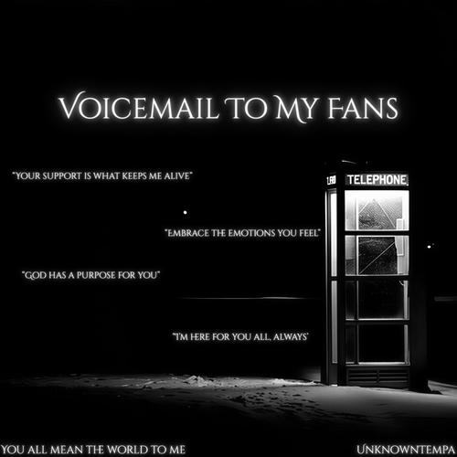 Voicemail To My Fans