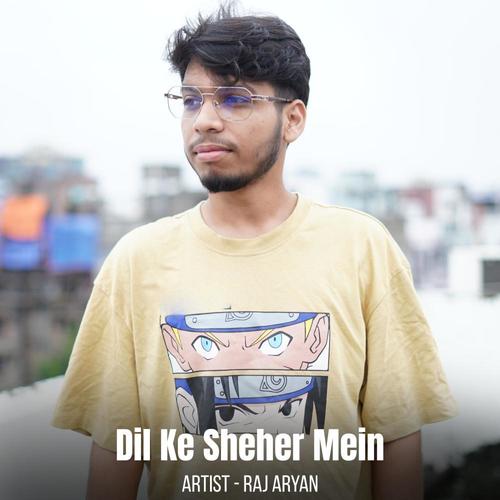 Dil Ke Sheher Mein