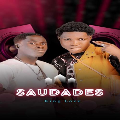 SAUDADES (feat. King Love)