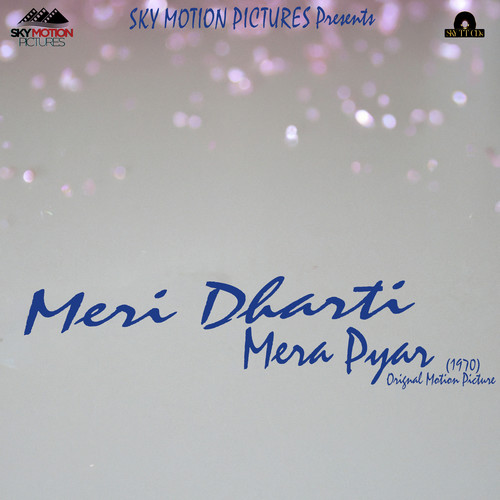 Meri Dharti Mera Pyar (Original Motion Picture Soundtrack)