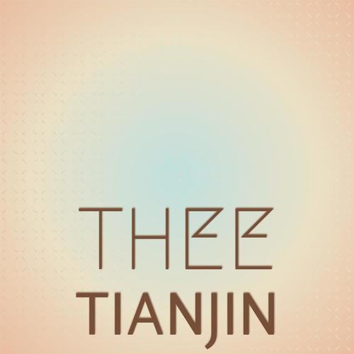 Thee Tianjin