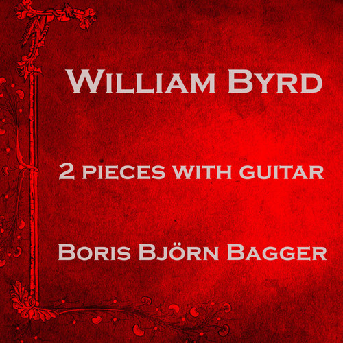 William Byrd: 2 Pieces With Guitar