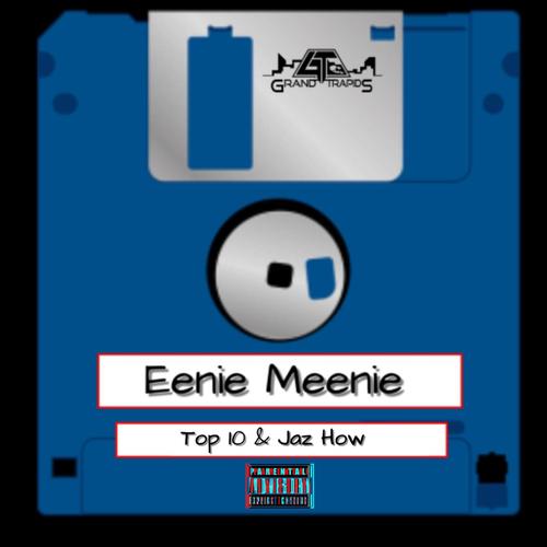Eenie Meenie (feat. Jaz How) [Explicit]