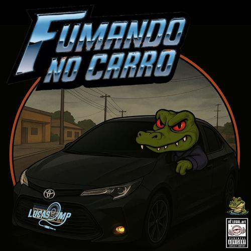 FUMANDO NO CARRO (Explicit)
