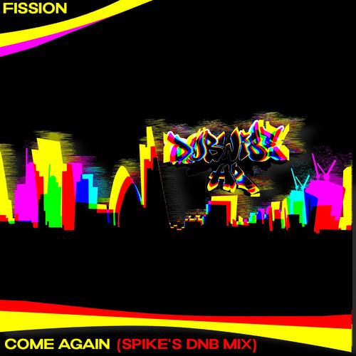 Come Again (Spike's DnB Mix)