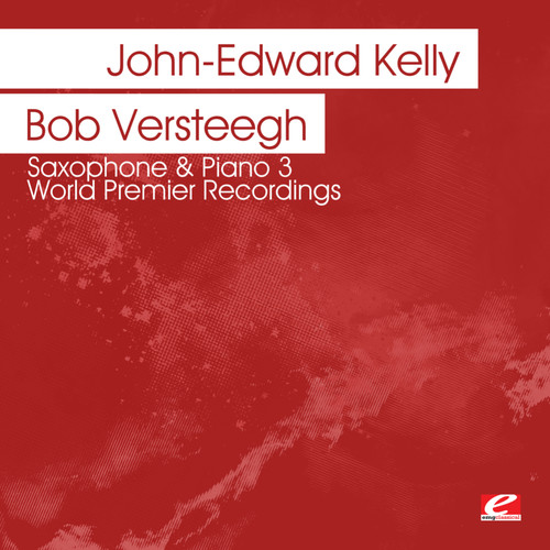 Saxophone & Piano 3 - World Premier Recordings (Digitally Remastered)