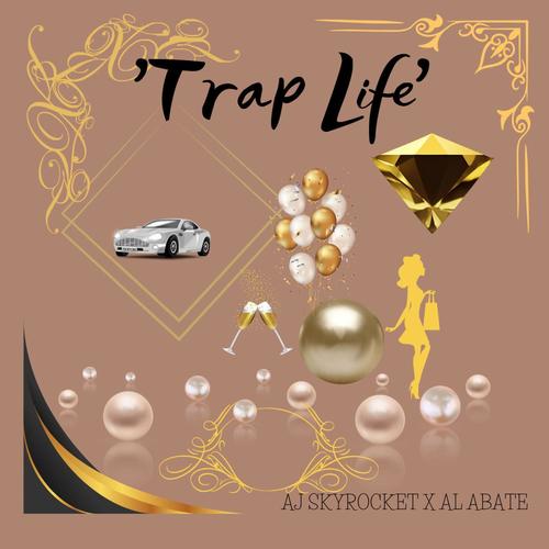 Trap Life (feat. AL ABATE) [Explicit]