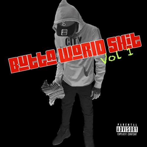 Butta World Shit, Vol. 1 (Explicit)
