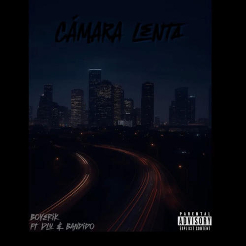 Camara Lenta (feat. DLU & BANDIDO) [Explicit]