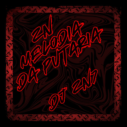 ZN MELODIA DA PUTARIA (Explicit)