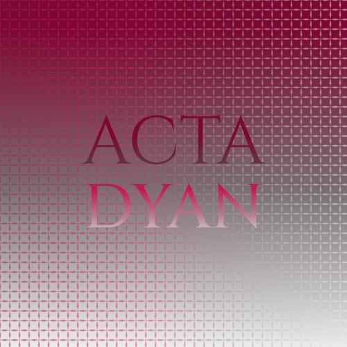 Acta Dyan