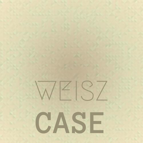 Weisz Case