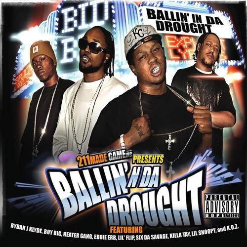 Ballin In Da Drought (211 Made Game Inc Presents) [Explicit]