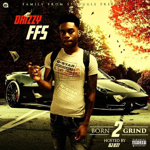 Born 2 Grind (Explicit)