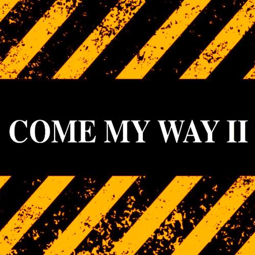 Come my way II (feat. Sauce da kidd) [Explicit]