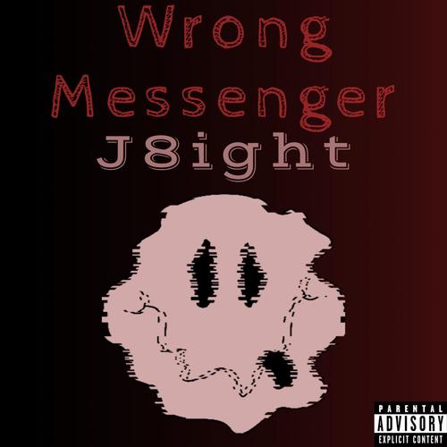 Wrong Messenger (Explicit)