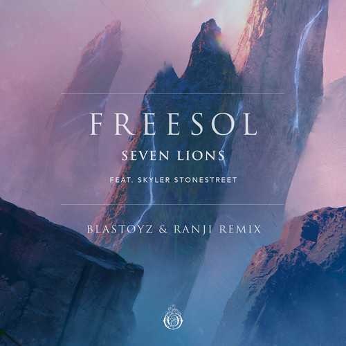 Freesol (Blastoyz & Ranji Remix) (feat. Skyler Stonestreet)