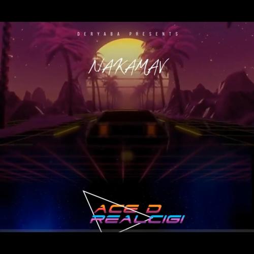 Nakamav (feat. REALCIGI) [Explicit]