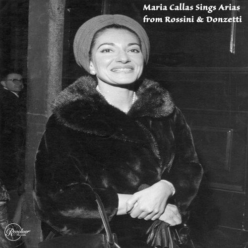 Maria Callas Sings Arias from Rossini and Donizetti