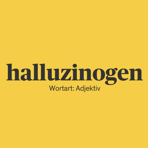 Halluzinogen (Explicit)