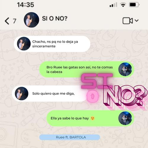 SI O NO? (feat. Ruee & BARTOLA) [Explicit]