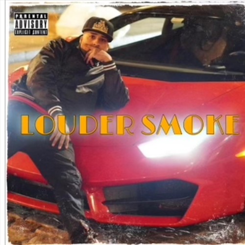 Louder Smoke (Explicit)